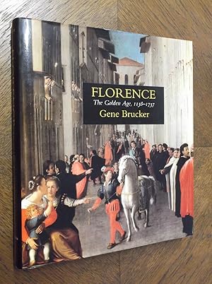 Florence: The Golden Age, 1138-1737