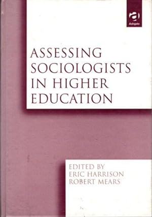 Seller image for ASSESSING SOCIOLOGISTS IN HIGHER EDUCATION for sale by By The Way Books