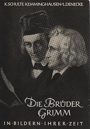 Image du vendeur pour Die Brder Grimm in Bildern ihrer Zeit. Karl Schulte-Kemminghausen ; Ludwig Denecke / Kassel: Kasseler Quellen und Studien ; Bd. 1 mis en vente par Schrmann und Kiewning GbR