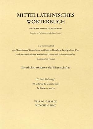Mittellateinisches Wörterbuch 38. Lieferung (florificatio - frendor). IV Band, Lieferung 3.