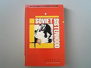 Seller image for Soviet Sisterhood: British Feminists on Women in the U.S.S.R. for sale by Antiquariat Bookfarm