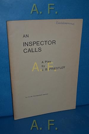 Seller image for An Inspector Calls. A play by J. B. Priestley, nur fr den Schulgebrauch for sale by Antiquarische Fundgrube e.U.