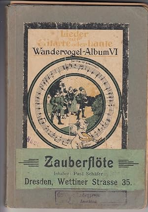 Seller image for Lieder zur Gitarre oder Laute. Wandervogel - Album, VI. (6) Band. Herausgegeben von Adolf Hseler. for sale by Antiquariat Frank Dahms