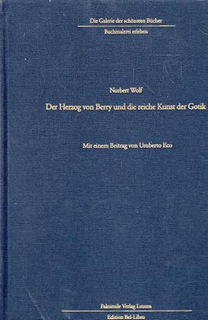 Wolf der Herzog von Berry und die reiche Kunst der Gotik, Faksimile Verlag Luzern, 126 Seiten, Bi...