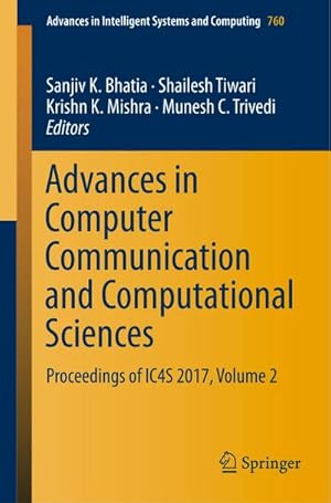 Seller image for Advances in Computer Communication and Computational Sciences : Proceedings of IC4S 2017, Volume 2 for sale by AHA-BUCH GmbH