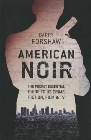 Seller image for American Noir: The Pocket Essential Guide To US Crime Fiction, Film & TV for sale by Kenneth A. Himber