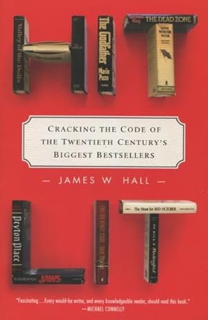 Seller image for Hit Lit: Cracking The Code Of The Twentieth Century's Biggest Bestsellers for sale by Kenneth A. Himber