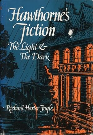 Hawthorne's Fiction: The Light & The Dark