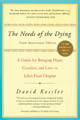 Imagen del vendedor de The Needs of the Dying: A Guide for Bringing Hope, Comfort, and Love to Life's Final Chapter (Paperback or Softback) a la venta por BargainBookStores