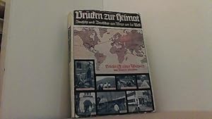 Brücken zur Heimat. Deutsche und Deutsches am Wege um die Welt. Erlebnisse einer Weltreise.