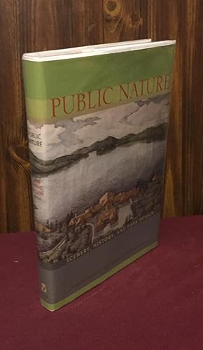 Seller image for Public Nature: Scenery, History, and Park Design for sale by Palimpsest Scholarly Books & Services