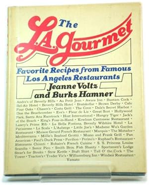 Bild des Verkufers fr The L.A. Gourmet: Favorite Recipes from Famous Los Angeles Restaurants zum Verkauf von PsychoBabel & Skoob Books