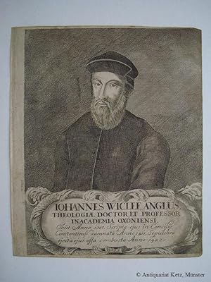 "Johannes Wiclef, Anglus, Theologiae Doctor et Professor in Academia Oxoniensi". Brustbild. Portr...