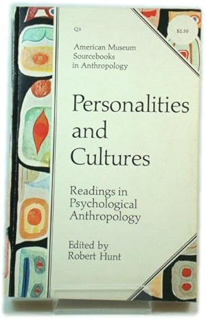 Personalities and Cultures: Readings in Psychological Anthropology (American Museum Sourcebooks i...