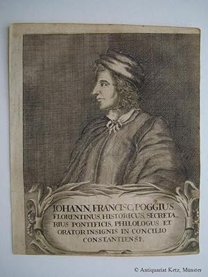 "Johann. Francisc. Poggius, Florentinus, Historicus, Secretarius Pontificis, Philogogus et Orator...