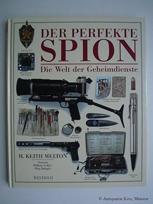 Seller image for Der perfekte Spion. Die Welt der Geheimdienste. for sale by Antiquariat Hans-Jrgen Ketz