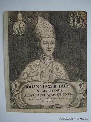 "Johannes XXII, Papa, Neapolitanus, Alias Balthasar de Cossa". Brustbild. Portrait mit zwei klein...