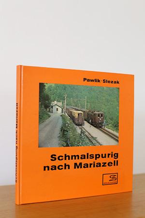 Bild des Verkufers fr Schmalspurig nach Mariazell zum Verkauf von AMSELBEIN - Antiquariat und Neubuch