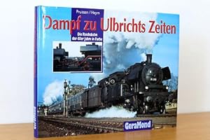 Seller image for Dampf zu Ulbrichts Zeiten - Die Reichsbahn der 60er Jahre in Farbe for sale by AMSELBEIN - Antiquariat und Neubuch
