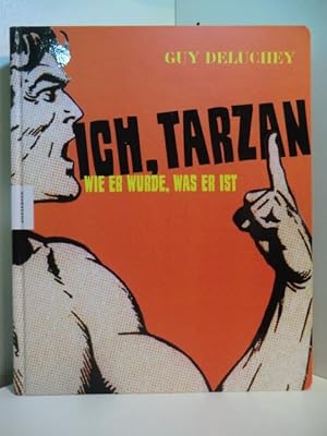 Immagine del venditore per Ich, Tarzan. Wie er wurde, was er ist venduto da Antiquariat Weber