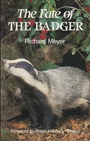 Seller image for THE FATE OF THE BADGER. By Richard Meyer. for sale by Coch-y-Bonddu Books Ltd