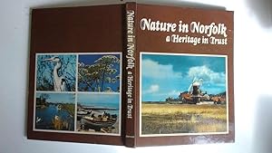 Seller image for Nature in Norfolk: A heritage in trust, published. to mark the 50th anniversary of the Norfolk Naturalists Trust for sale by Goldstone Rare Books