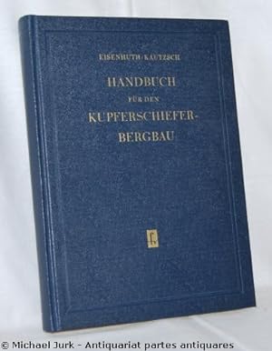 Handbuch für den Kupferschieferbergbau.