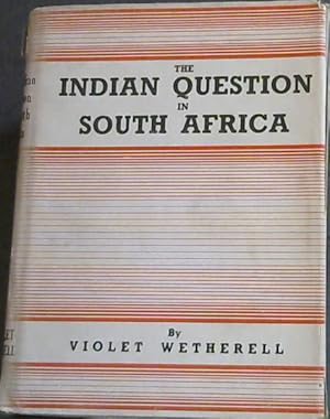 Seller image for The Indian Question in South Africa for sale by Chapter 1
