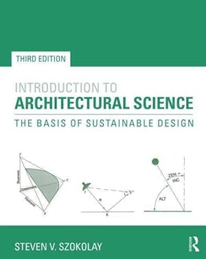 Imagen del vendedor de Introduction to Architectural Science : The Basis of Sustainable Design a la venta por GreatBookPrices