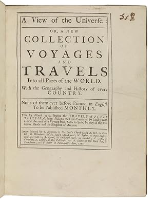 Bild des Verkufers fr (The Travels of Peter Teixeira from India to Italy by Land.) A View of the Universe: or, a New Collection of Voyages and Travels Into All Parts of the World. With the Geography and History of Every Country [ed. by John Stevens]. zum Verkauf von Antiquariat INLIBRIS Gilhofer Nfg. GmbH