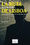 La ruta de Lisboa: una ciudad franca en la Europa nazi