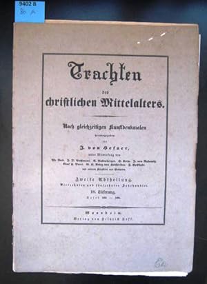 Immagine del venditore per Trachten des christlichen Mittelalters. 18. Lieferung. Nach gleichzeitigen Kunstdenkmalen herausgegeben. venduto da Augusta-Antiquariat GbR