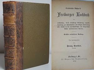 Freiburger Kochbuch Oder vollständige, durch vieljährige Erfahrung erprobte Anleitung zur schmack...