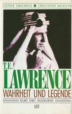 T. E. Lawrence : Wahrheit u. Legende ; Bilanz e. Heldenlebens. Aus d. Engl. von Renate Orth-Guttm...