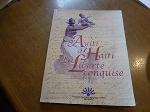 D'AYITI A HATI LA LIBERTE CONQUISE