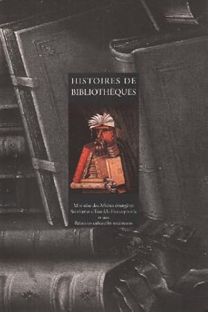 Seller image for Histoires de bibliothques for sale by librairie philippe arnaiz