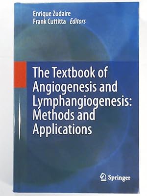 Seller image for The Textbook of Angiogenesis and Lymphangiogenesis: Methods and Applications for sale by Leserstrahl  (Preise inkl. MwSt.)