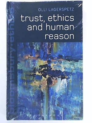 Imagen del vendedor de Trust, Ethics and Human Reason (Bloomsbury Ethics) a la venta por Leserstrahl  (Preise inkl. MwSt.)