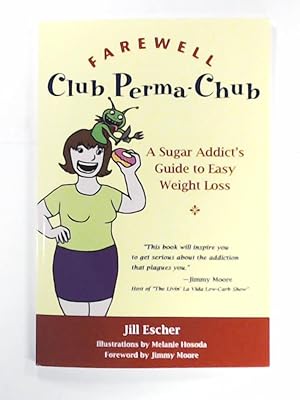 Seller image for Farewell, Club Perma-Chub: A Sugar Addict's Guide to Easy Weight Loss for sale by Leserstrahl  (Preise inkl. MwSt.)