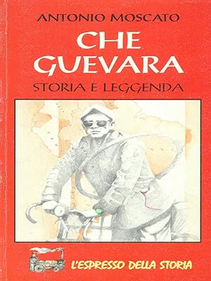 Bild des Verkufers fr Che Guevara Storia e leggenda zum Verkauf von Librodifaccia