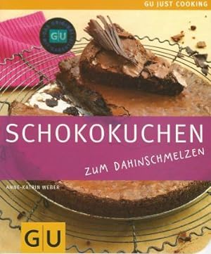 Imagen del vendedor de Schokokuchen. Zum Dahinschmelzen: Just Cooking a la venta por Eva's Bcherregal