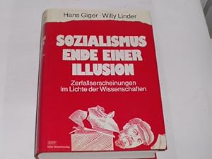 Bild des Verkufers fr Sozialismus, Ende einer Illusion. Zerfallserscheinungen im Lichte der Wissenschaften zum Verkauf von Der-Philo-soph