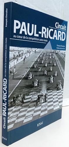 Image du vendeur pour Circuit Paul-Ricard : Au coeur de la comptition auto-moto mis en vente par Librairie Thot