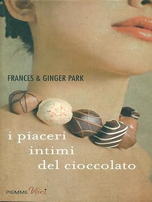 Seller image for I piaceri intimi del cioccolato for sale by Librodifaccia