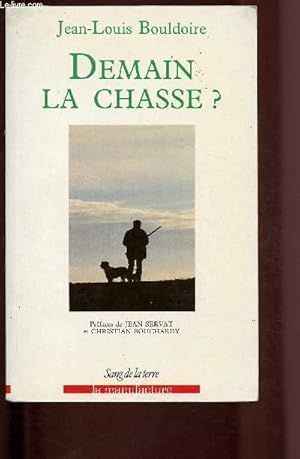 Bild des Verkufers fr Demain la chasse ? zum Verkauf von Le-Livre