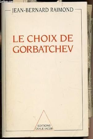 Bild des Verkufers fr Le choix de Gorbatchev zum Verkauf von Le-Livre