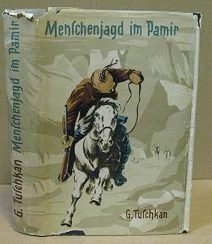 Image du vendeur pour Menschenjagd im Pamir. mis en vente par Nicoline Thieme