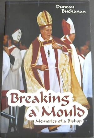 Image du vendeur pour Breaking a Mould -Memories of a Bishop mis en vente par Chapter 1