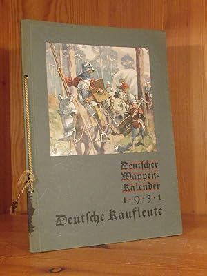 Deutscher Wappenkalender 1931. Fünfter (5.) Jahrgang. Bildlicher Schmuck von Geschichtsmaler Gust...