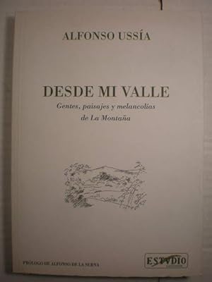 Imagen del vendedor de Desde mi Valle. Gentes, paisajes y melancolas de la Montaa a la venta por Librera Antonio Azorn